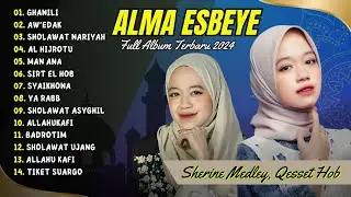 ALMA ESBEYE - GHANILI - AW'EDAK - AL HIJROTU | FULL SHOLAWAT VIRAL