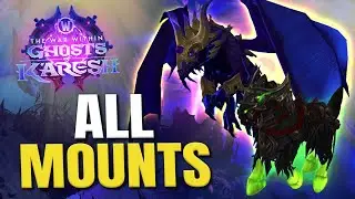 All 11.2 MOUNTS & How To Get Them - WoW Ghosts of K'aresh