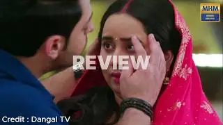 Mann Atisundar Episode 232 promo Review in Hindhi By MHM Darma Updater | Indian Darma Review