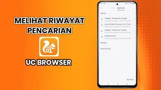 Cara Melihat Riwayat Pencarian di UC Browser