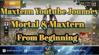 Maxtern Youtube Journey||Mortal And Maxtern Journey of Pubg||Soul Fan Gaming