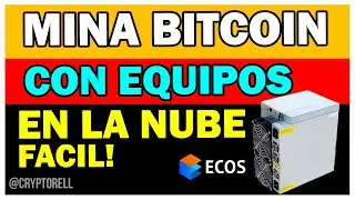 Mina y Gana BITCOINS TODOS LOS DIAS en la NUBE con ECOS