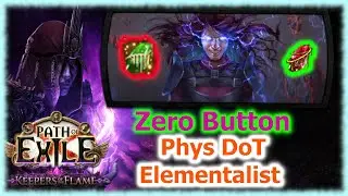 0 кнопок Phys DoT Элементалист | Старт лиги в уютном стиле! | Path of Exile 3.27 Хранители пламени