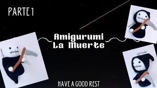 Amigurumi La Muerte tutorial paso a paso Parte 1