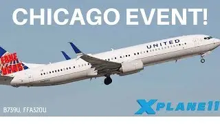 X-PLANE 11 - CHICAGO EVENT! - B739U, FF A320U - VATSIM!