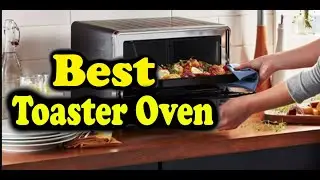 Best Toaster Oven Consumer Reports