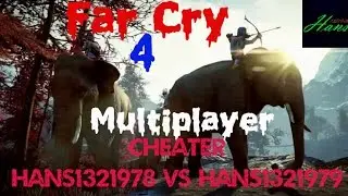Far Cry 4 - Multiplayer - cheater - Hans1321978 vs Hans1321979