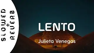 Julieta Venegas - Lento (s l o w e d  +  r e v e r b)