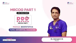 MRCOG Part 1| RRR Series | Biostatistics | Inferential Diagnosis | Dr.Avinash | StudyMEDIC