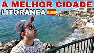 Esta é a MELHOR CIDADE LITORÂNEA para MORAR na ESPANHA pagando barato | Nerja