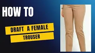 How to draft a female trouser:easy tutorial 