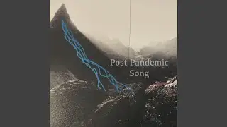 Post Pandemic Song (feat. Maciej Baran, Aleksander Sucharski, Szymon Szyszka, Piotr Papierski &...