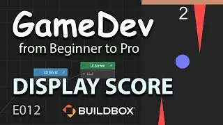GameDev from Beginner to Pro - DISPLAY SCORE in UI Screen (E012) - Buildbox