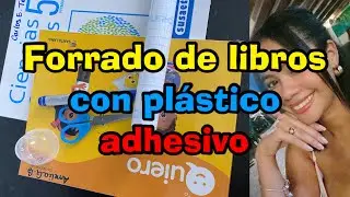 TUTORIAL FORRADO DE LIBROS PERFECTO CON PL&Aacute;STICO ADHESIVO SIN BURBUJAS Y SIN PLIEGUES INDESEABLES 👌🏼
