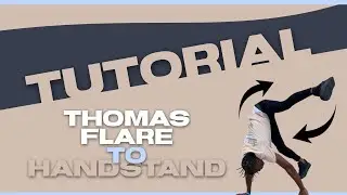 Thomas Flare to Handstand | Tutorial #Bboywarren
