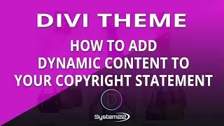 Divi Theme To How Add Dynamic Content To Your Copyright Statement 👍