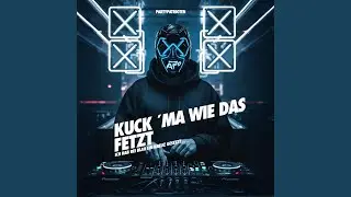 Kuck &acute;ma wie das fetzt