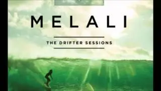 Melali The Drifter Sessions - Jon Swift & Fernando Apodaca - Joe Bann