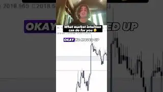 Market intuition is everything