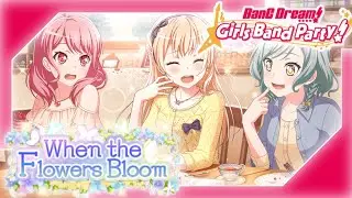 When the Flowers Bloom - Event Story (BanG Dream! Girls Band Party!)
