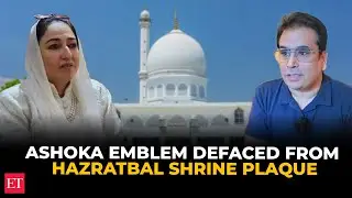 Mob defaces Ashoka Emblem from Hazratbal shrine plaque, political leaders call it &lsquo;Against Islam&rsquo;
