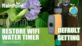#RainPoint | How to Restore RainPoint WiFi Water Timer to Default Setting.#MoreThanWaterSaving