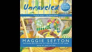 Unraveled by Maggie Sefton | Full Audiobook