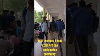 BBAU LUCKNOW me b.tech exam 4rd day engineering chemistry ⚗️🧪#vlog  😄#bbau_university_news #b.techbb