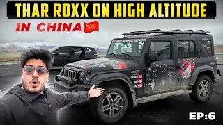 Thar Roxx Ko China🇨🇳 Main 5200 Mtr Altitude Par Le Aaye😱 Road To America| Ep:05 |🇮🇳 नमस्ते America🇺🇸