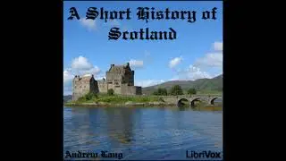 Short History of Scotland - Andrew Lang