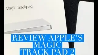 Apple Magic Trackpad 2 Review
