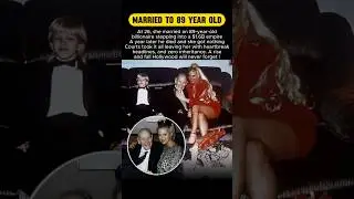She Married to a 90-Year-Old Man ! #shorts #celebrity #hollywood