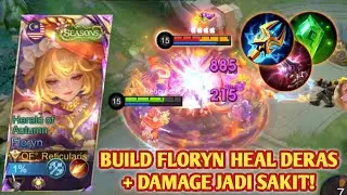 BUILD FLORYN HEAL DERAS! PAKAI FULL ITEM MAGIC!😆 DAMAGE SAKIT PULA! SKIN FLORYN ETERNAL SEASON -MLBB