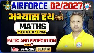 Airforce Y Group Maths 2027 | Practice Set - 06 | Ratio & Proportion | Airforce Medical Assistant