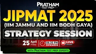 JIPMAT 2025 (IIM JAMMU AND IIM BODH GAYA) STRATEGIC SESSION
