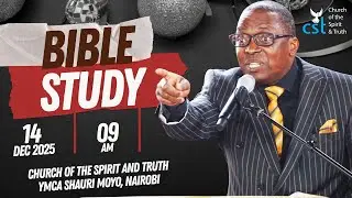 Bible Study | 14TH DEC  2025 | Bishop Ochieng Nyawire
