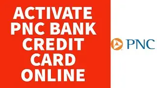 How To Activate PNC Bank Credit Card Online (2022) | PNC Bank Credit Card Activation (Step By Step)