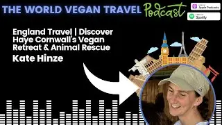 England Travel | Discover Haye Cornwall&rsquo;s Vegan Retreat & Animal Rescue | KATE HINZE #latestpodcast