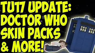 Minecraft Xbox 360 : TU17 UPDATE - NEW SKIN PACKS! | DOCTOR WHO SKINS & TEXTURES!!