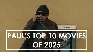 Топ-10 фильмов 2025 года по версии Пола