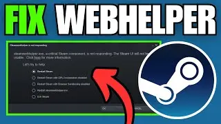 How To Fix Steam Webhelper Not Responding on Windows 11