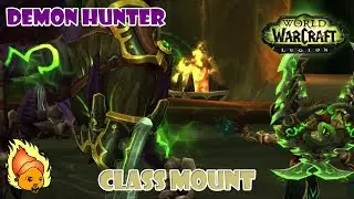 [SPOILERS] To Fel And Back - Demon Hunter Class Mount