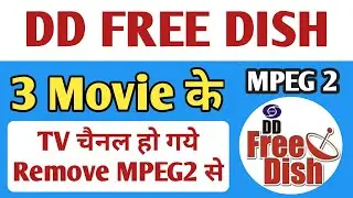3 Movies Tv Channels Removed From DD Free Dish MPEG 2 BOX