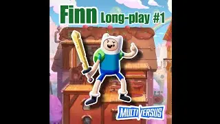 Finn  MultiVersus season 4 Long play #1