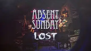 Absent Sunday - Lost (lyrics video)