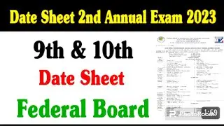 fbise date sheet 2023 | 2nd annual exam 2023 | federal board date Datesheet SSC 2nd Annual Exam 2023