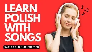 LEARN BASIC POLISH SENTENCES WITH SONGS #1