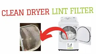 How to clean LG Dryer Filter, lint trap cleaning LG DLE7000W | EZ TECH CLASS