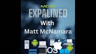 MDM Trends and Insights: A Deep Dive with Matt McNamara