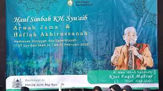 #HAUL SIMBAH KH.SYU'AIB ,ARWAH JAMA & HAFLAH AKHIRUSSANAH // PEGANJING - NRANDAH - TOROH